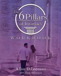 The 6 Pillars of Intimacy Workbook