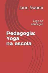 Pedagogia: Yoga na escola