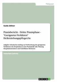Praxisbericht - Dritte Praxisphase - Geeignetes Verfahren Heilerziehungspfleger/in: Aufgabe