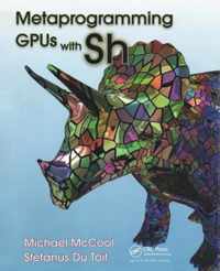 Metaprogramming GPUs with Sh