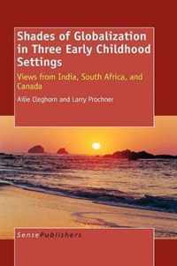Shades of Globalization in Three Early Childhood Settings