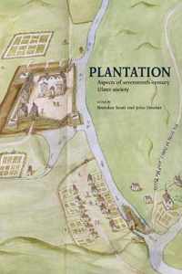 Plantation - Aspects of Seventeenth-Century Ulster Society