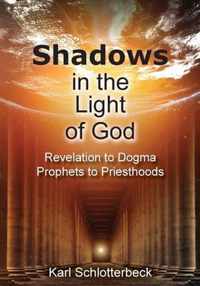 Shadows in the Light of God