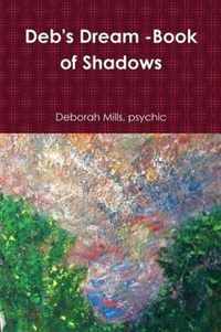 Deb's Dream -Book of Shadows