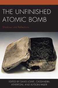 The Unfinished Atomic Bomb