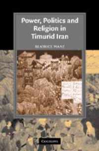 Power, Politics and Religion in Timurid Iran