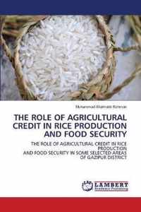 The Role of Agricultural Credit in Rice Production and Food Security