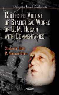 Collected Volume of Statistical Works of Q M Husain with Commentaries