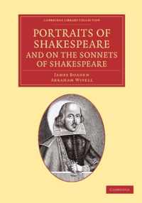 Portraits of Shakespeare, and on the Sonnets of Shakespeare