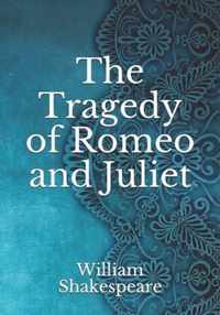 The Tragedy of Romeo and Juliet