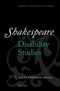 Shakespeare and Disability Studies