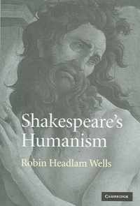 Shakespeare's Humanism