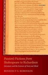 Passion's Fictions from Shakespeare to Richardson: Literature and the Sciences of Soul and Mind