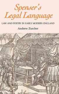 Spenser's Legal Language: Law and Poetry in Early Modern England