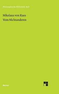 Schriften in deutscher UEbersetzung / Vom Nichtanderen