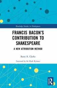 Francis Bacon's Contribution to Shakespeare