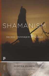 Shamanism  Archaic Techniques of Ecstasy