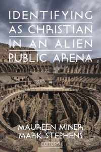 Identifying as Christian in an Alien Public Arena