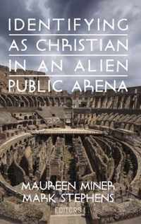 Identifying as Christian in an Alien Public Arena