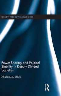 Power-Sharing and Political Stability in Deeply Divided Societies