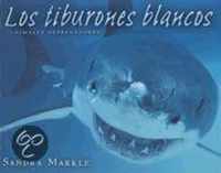 Los Tiburones Blancos = Great White Sharks