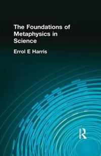 The Foundations of Metaphysics in Science