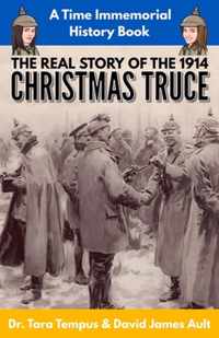The Christmas Truce: The Real Story Of The 1914 Christmas Truce