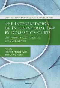 The Interpretation of International Law by Domestic Courts