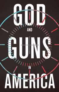 God And Guns In America