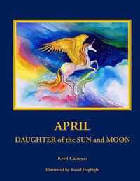 April Daughter of the Sun and Moon