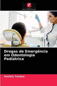 Drogas de Emergencia em Odontologia Pediatrica