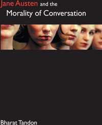 Jane Austen and the Morality of Conversation