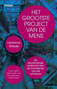 Het grootste project van de mens