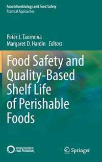 Food Safety and Quality-Based Shelf Life of Perishable Foods