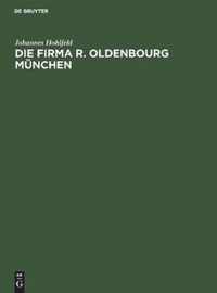 Die Firma R. Oldenbourg Munchen