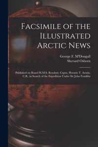 Facsimile of the Illustrated Arctic News [microform]