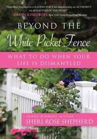 Beyond the White Picket Fence