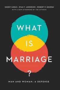 What Is Marriage?: Man and Woman: A Defense