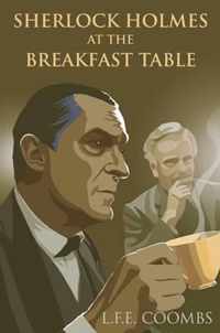 Sherlock Holmes at the Breakfast Table