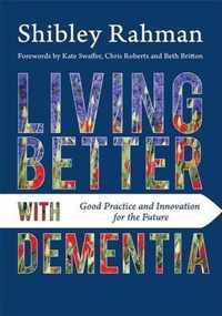 Living Better With Dementia