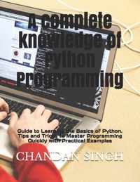 A complete knowledge of Python Programming