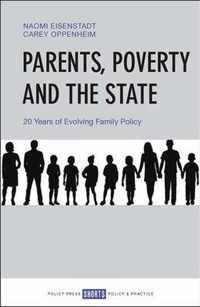 Parents, Poverty and the State 20 Years of Evolving Family Policy