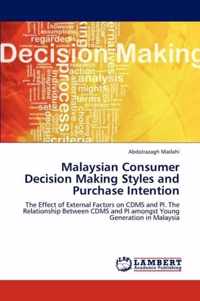 Malaysian Consumer Decision Making Styles and Purchase Intention