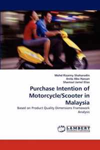 Purchase Intention of Motorcycle/Scooter in Malaysia