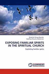 Exposing Familiar Spirits in the Spiritual Church