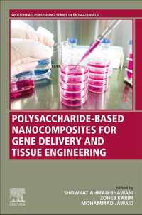 Polysaccharide-Based Nanocomposites for Gene Delivery and Tissue Engineering