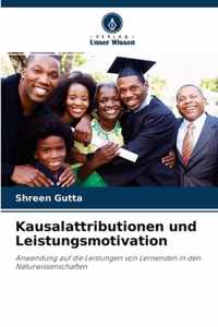 Kausalattributionen und Leistungsmotivation