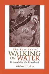 The Lost Art of Walking on Water