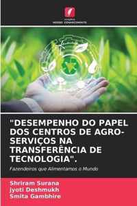 Desempenho Do Papel DOS Centros de Agro-Servicos Na Transferencia de Tecnologia.