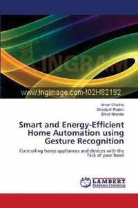 Smart and Energy-Efficient Home Automation using Gesture Recognition